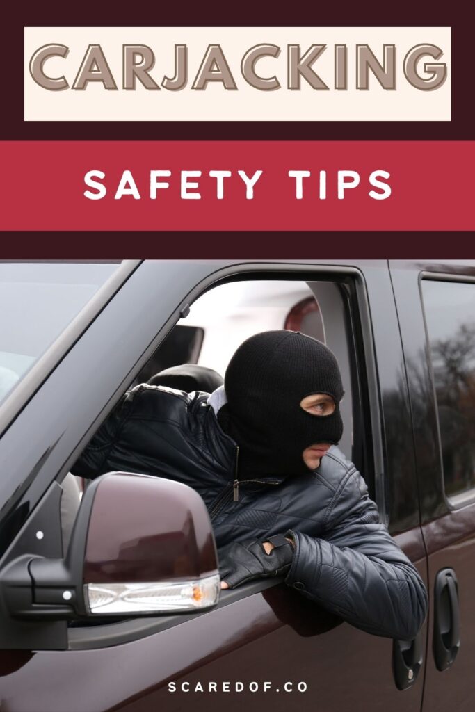 How To Protect Yourself From Carjackings Scared Of